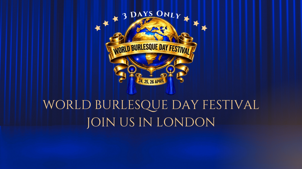 World Burlesque Day Festival 0 24, 25, 26 April 2027